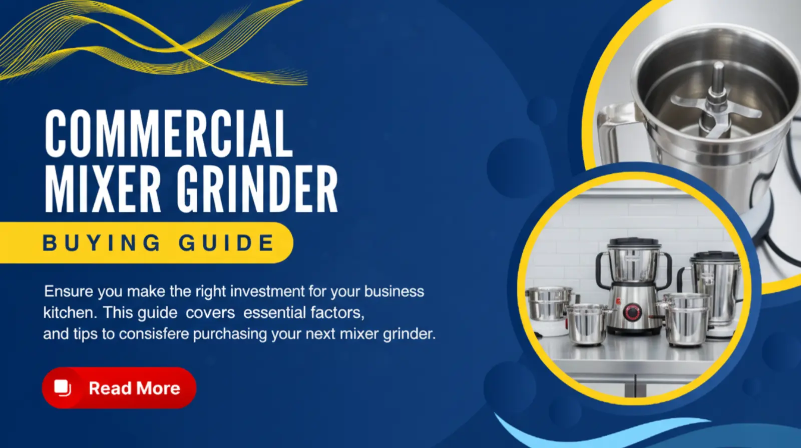 Commercial Mixer Grinder Buying Guide – Things to Check Before Purchase